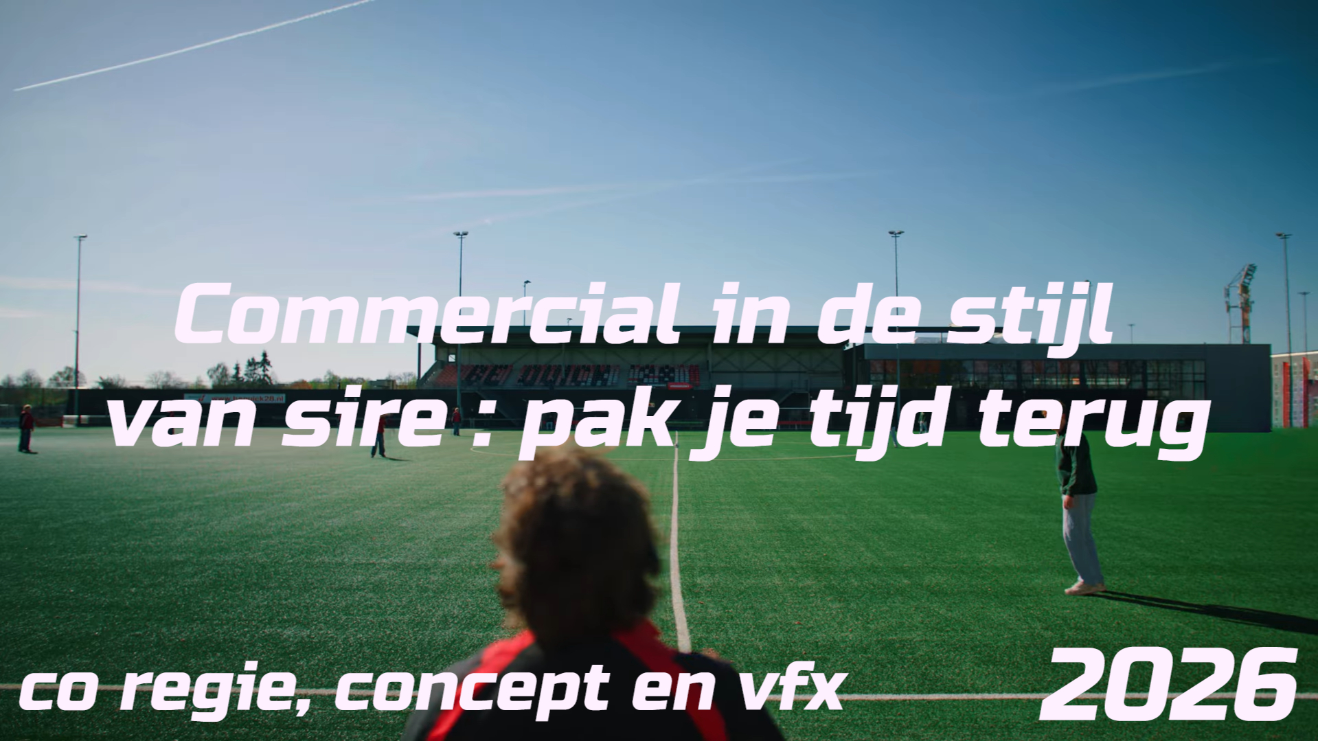 Commercial in de stijl van sire (co regie, concept en vfx) 2026
