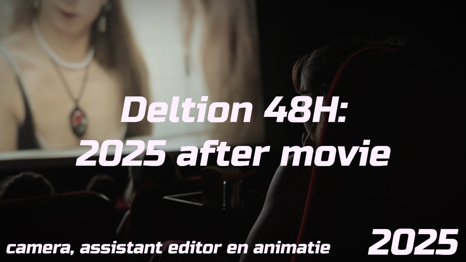 Deltion 48H 2025 after movie (camera, assistant editor en animatie) 2025